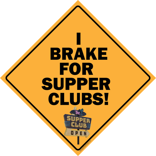 Supper Club Decal "I Brake for Supper Clubs"